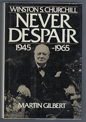 Image du vendeur pour WINSTON S. CHURCHILL: Volume VIII - 'Never Despair' 1945-1965 mis en vente par Turn-The-Page Books