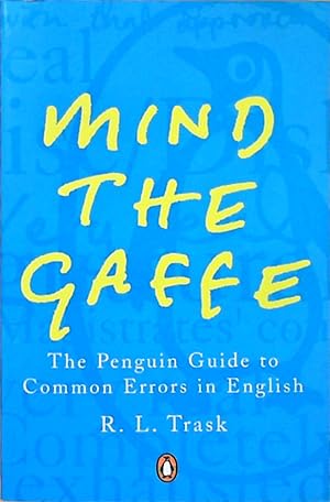 Seller image for Mind the Gaffe: The Penguin Guide to Common Errors in English for sale by Berliner Bchertisch eG