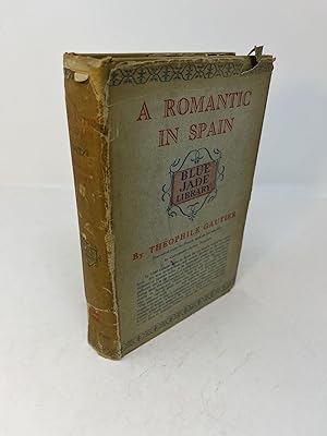 Bild des Verkufers fr A ROMANTIC IN SPAIN [Un Voyage En Espagne zum Verkauf von Frey Fine Books