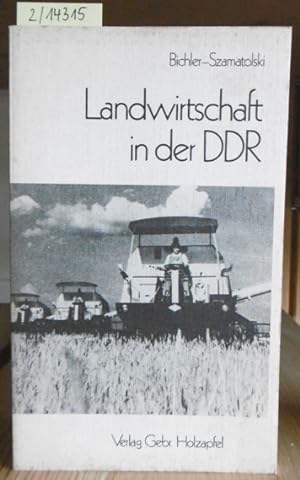 Bild des Verkufers fr Landwirtschaft in der DDR. Agrarpolitik und Landwirtschaft in einem sozialistischen Industriestaat. zum Verkauf von Versandantiquariat Trffelschwein