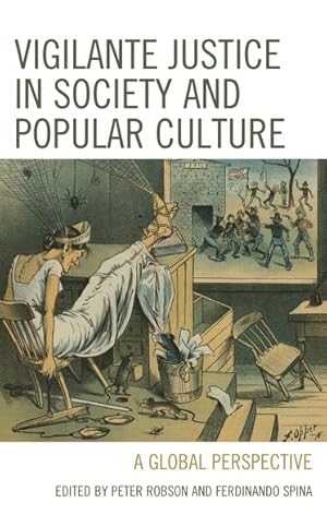 Seller image for Vigilante Justice in Society and Popular Culture : A Global Perspective for sale by GreatBookPrices