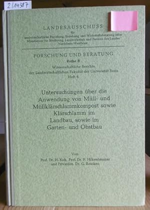 Bild des Verkufers fr Untersuchungen ber die Anwendung von Mll- und Mllklrschlammkompost sowie Klrschlamm im Landbau, sowie im Garten- und Obstbau. zum Verkauf von Versandantiquariat Trffelschwein