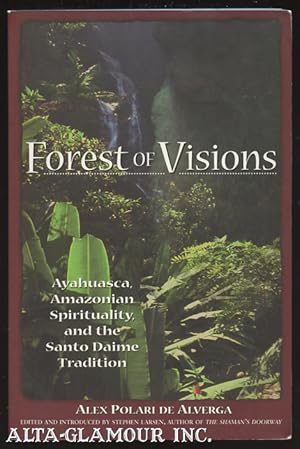 Seller image for FOREST OF VISIONS: Ayahuasca, Amazonian Spirituality, And The Santo Daime Tradition for sale by Alta-Glamour Inc.