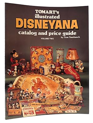 TOMART'S ILLUSTRATED DISNEYANA CATALOG AND PRICE GUIDE Vol. 2