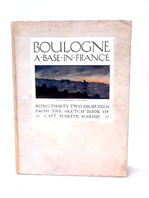 Bild des Verkufers fr Boulogne: A Base in France zum Verkauf von World of Rare Books