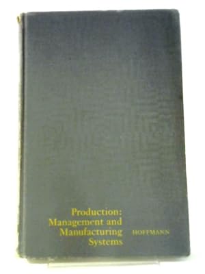 Bild des Verkufers fr Production: Management Manufacturing Systems zum Verkauf von World of Rare Books