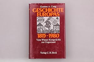 GESCHICHTE EUROPAS 1815-1980. Vom Wiener Kongress bis zur Gegenwart