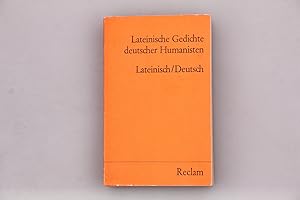 Bild des Verkufers fr LATEINISCHE GEDICHTE DEUTSCHER HUMANISTEN. Lateinisch und Deutsch zum Verkauf von INFINIBU KG