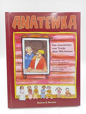 Anatewka Die Geschichte von Tewje, dem Milchmann von Scholem Alejchem