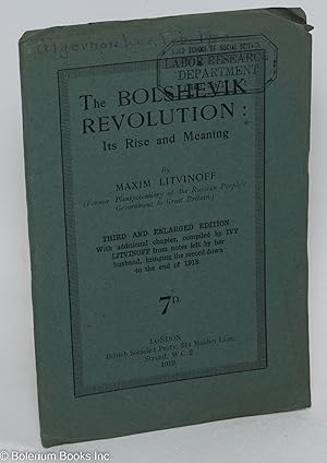 Seller image for The Bolshevik revolution, its rise and meaning. Third and enlarged edition, with additional chapter by Ivy Litvinoff from notes left by her husband, bringing the record for sale by Bolerium Books Inc.