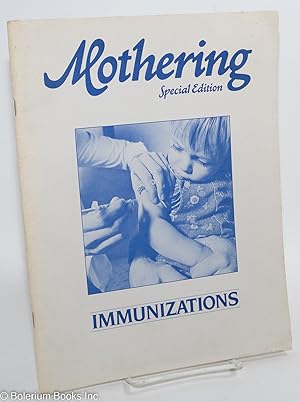 Mothering: Special Edition; Immunizations