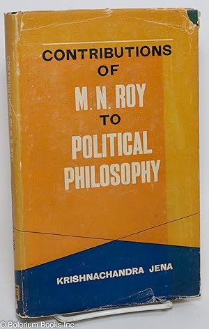 Contributions of Manebendranath Roy to political philosophy