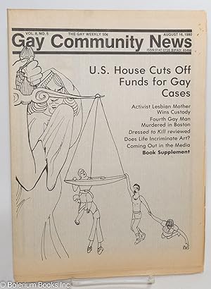 Image du vendeur pour GCN: Gay Community News; the weekly for lesbians and gay males; vol. 8, #5, August 16, 1980; Book Supplement & US House Cuts Off Funds for Gay Cases mis en vente par Bolerium Books Inc.