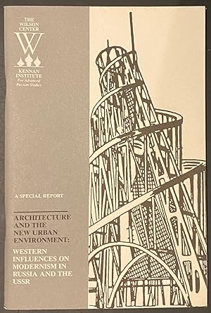 Bild des Verkufers fr Architecture and the New Urban Environment: Western Influences on Modernism in Russia and the USSR. A Special Report zum Verkauf von Bolerium Books Inc.