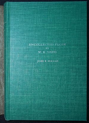 Imagen del vendedor de Uncollected Prose by W. B. Yeats; Collected and edited by John P. Frayne -- [vol. 1] First Reviews and Articles 1886-1896 a la venta por Classic Books and Ephemera, IOBA