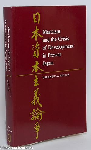 Bild des Verkufers fr Marxism and the crisis of development in prewar Japan zum Verkauf von Bolerium Books Inc.