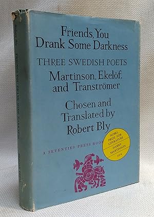 Immagine del venditore per Friends, you drank some darkness: Three Swedish poets, Harry Martinson, Gunnar Ekelo?f, and Tomas Transtro?mer venduto da Book House in Dinkytown, IOBA