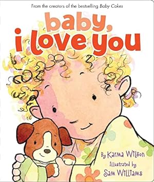 Seller image for Baby, I Love You for sale by Reliant Bookstore