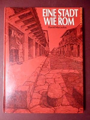 Eine Stadt wie Rom. Planen und Bauen in römischer Zeit. SIGNIERT (1. deutsche Ausgabe).