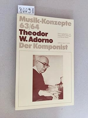 Seller image for Theodor W. Adorno - Der Komponist. = Musik-Konzepte 63/64. 1989. for sale by Versandantiquariat Kerstin Daras