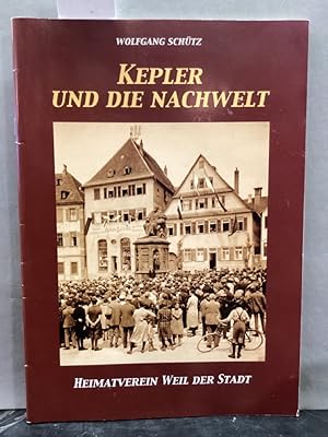 Kepler und die Nachwelt. Sonderdruck der Berichte und Mitteilungen Jg. 52, 2009, des Heimatverein...