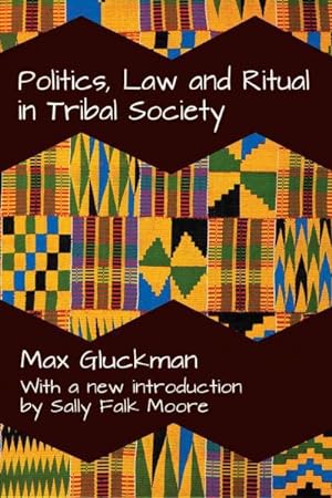 Image du vendeur pour Politics, Law and Ritual in Tribal Society mis en vente par GreatBookPricesUK