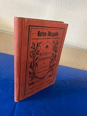 Noten-Ausgabe (Melodienbuch) zu dem von Hauptmann Maschke herausgegebenen Soldaten-Liederbuch