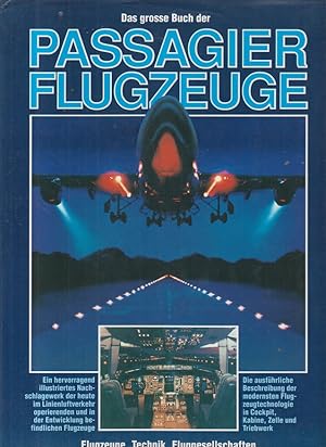 Image du vendeur pour Das Grosse Buch der Passagierflugzeuge. Flugzeug, Technik, Fluggesellschaften mis en vente par Allguer Online Antiquariat