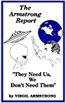 Imagen del vendedor de The Armstrong Report: "Et's and Ufo'S-They Need Us, We Don't Need Them" a la venta por Antiquariat Mander Quell