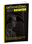 Image du vendeur pour Entscheidung Erfolg - Das Bestseller Buch von Dirk Kreuter mis en vente par Antiquariat Mander Quell