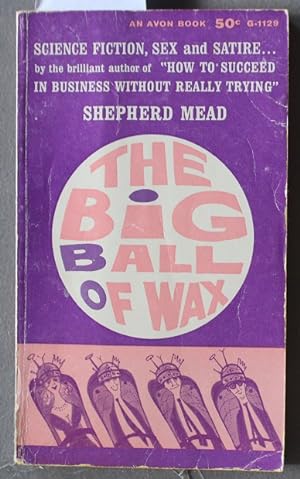 Seller image for The Big Ball of Wax, a Story of Tomorrow's Happy World (Avon G-1129) for sale by Comic World