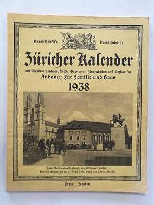 Züricher Kalender auf das Jahr 1938. Hundertvierundvierzigster Jahrgang. David Bürkli's Züricher ...