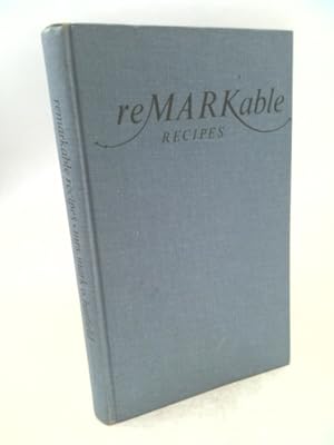 Bild des Verkufers fr Remarkable Recipes Signed zum Verkauf von ThriftBooksVintage