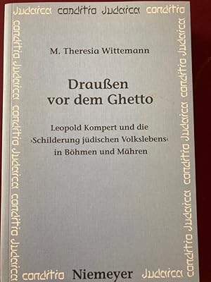 Draussen vor dem Ghetto: Leopold Kompert und die 'Schilderung jüdischen Volkslebens' in Böhmen un...