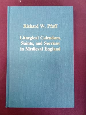 Bild des Verkufers fr Liturgical Calenders, Saints, and Services in Medieval England. zum Verkauf von Plurabelle Books Ltd