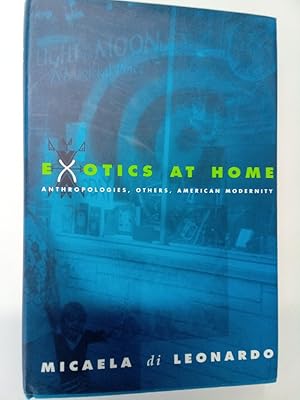 Image du vendeur pour Exotics at Home. Anthropologies, Others, American Modernity. mis en vente par Plurabelle Books Ltd