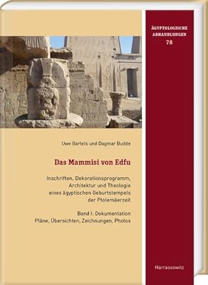 Seller image for Das Mammisi von Edfu. Inschriften, Dekorationsprogramm, Architektur und Theologie eines gyptischen Geburtstempels der Ptolemerzeit for sale by Rheinberg-Buch Andreas Meier eK