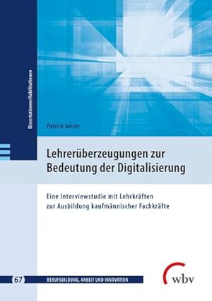 Immagine del venditore per Lehrerberzeugungen zur Bedeutung der Digitalisierung venduto da BuchWeltWeit Ludwig Meier e.K.