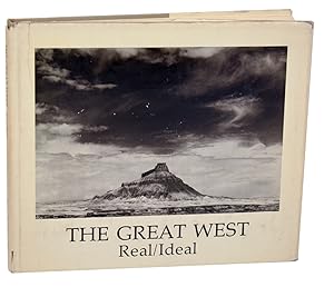 Bild des Verkufers fr The Great West: Real / Ideal zum Verkauf von Jeff Hirsch Books, ABAA