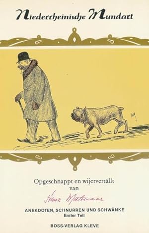 Bild des Verkufers fr Opgeschnappt en wjiervertllt: Anekdoten, Schnurren und Schwnke. Erster Teil (Niederrheinische Mundart) zum Verkauf von Buchhandlung Loken-Books