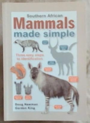 Bild des Verkufers fr Southern African Mammals Made Simple: Three easy steps to identification zum Verkauf von Chapter 1