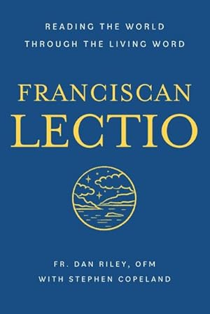 Image du vendeur pour Franciscan Lectio : Reading the World Through the Living Word mis en vente par AHA-BUCH GmbH