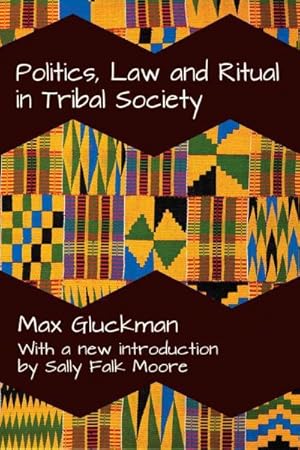 Image du vendeur pour Politics, Law and Ritual in Tribal Society mis en vente par GreatBookPrices