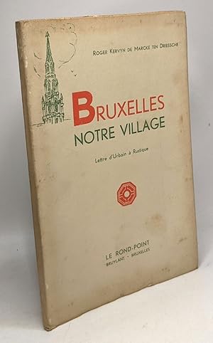 Image du vendeur pour Bruxelles notre village - lettre d'Urbain  Rustique mis en vente par crealivres