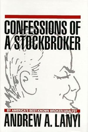Seller image for Confessions Of A Stockbroker for sale by WeBuyBooks
