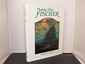 Image du vendeur pour Anton Otto Fischer Marine Artist : His Life and Work mis en vente par Provan Books