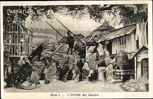 Ansichtskarte / Postkarte Chantecler, Acte I, l'Hymne au Soleil, Fabel, Hahn, Hühner
