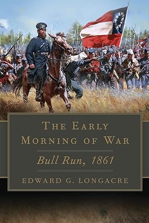 Image du vendeur pour The Early Morning of War: Bull Run, 1861 mis en vente par moluna