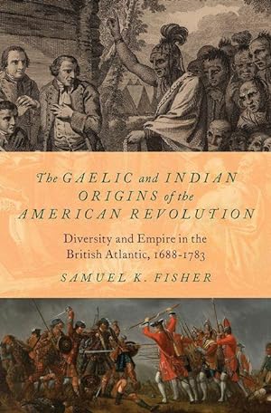 Bild des Verkufers fr The Gaelic and Indian Origins of the American Revolution zum Verkauf von moluna