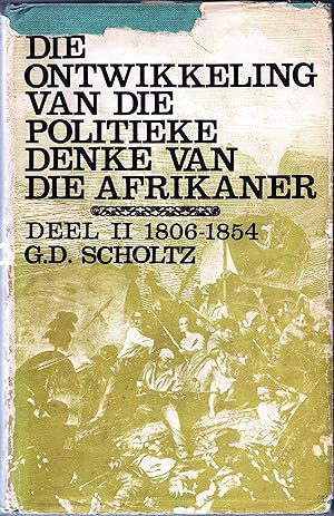 Seller image for Die Ontwikkeling van die Politieke Denke van die Afrikaner. Deel II: 1806-1854 for sale by Christison Rare Books, IOBA SABDA